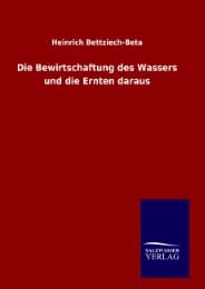 Cover von Die Bewirtschaftung des Wassers und die Ernten daraus