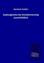 Cover von Septuagesima bis Gründonnerstag ausschließlich