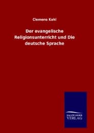 Cover von Der evangelische Religionsunterricht und Die deutsche Sprache