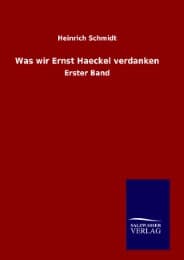 Cover von Was wir Ernst Haeckel verdanken