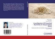 Cover von Investigation Of Essential Nutrients In Oryza Sativa (Rice)