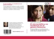 Cover von El microcrédito y su incidencia en el género femenino