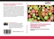 Cover von Guia para la Formacion en Hoteleria, Turismo y Hospitalidad