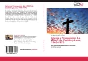 Cover von Iglesia y Franquismo. La HOAC de Castilla y León, 1946-1975. Tomo II