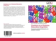 Cover von Cambios en el Sistema Educativo Argentino