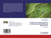 Cover von Parthenium hysterophorus L.: Mineral and Biochemical Assessment