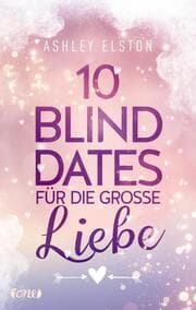 Cover von 10 Blind Dates für die große Liebe