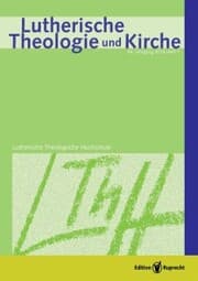 Cover von Lutherische Theologie und Kirche, Heft 01/2014
