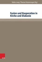 Cover von Fusion und Kooperation in Kirche und Diakonie