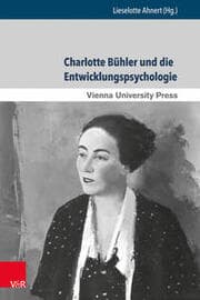Cover von Charlotte Bühler und die Entwicklungspsychologie