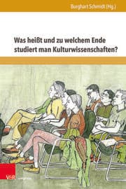 Cover von Was heißt und zu welchem Ende studiert man Kulturwissenschaften?
