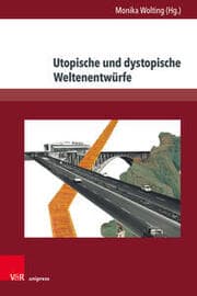 Cover von Utopische und dystopische Weltenentwürfe