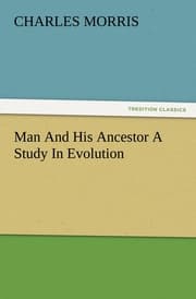 Cover von Man And His Ancestor A Study In Evolution