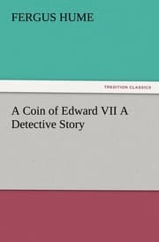Cover von A Coin of Edward VII A Detective Story