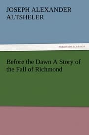 Cover von Before the Dawn A Story of the Fall of Richmond