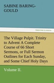Cover von The Village Pulpit, Volume II.Trinity to Advent A Complete Course of 66 Short Sermons, or Full Sermon Outlines for Each Sunday, and Some Chief Holy Days of the Christian Year
