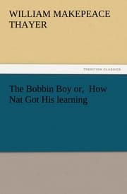 Cover von The Bobbin Boy or, How Nat Got His learning