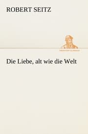 Cover von Die Liebe, alt wie die Welt