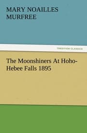 Cover von The Moonshiners At Hoho-Hebee Falls 1895