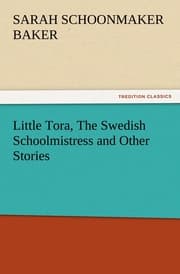 Cover von Little Tora, The Swedish Schoolmistress and Other Stories