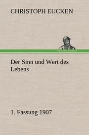 Cover von Der Sinn und Wert des Lebens.1.Fassung 1907