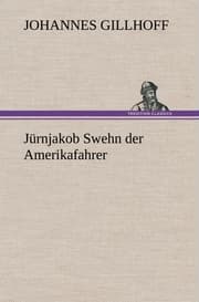 Cover von Jürnjakob Swehn der Amerikafahrer