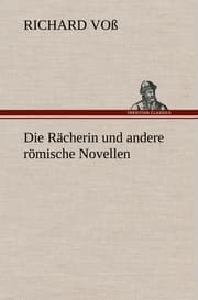 Cover von Die Rächerin und andere römische Novellen