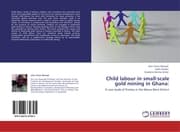 Cover von Child labour in small-scale gold mining in Ghana: