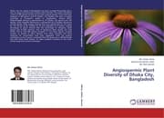 Cover von Angiospermic Plant Diversity of Dhaka City, Bangladesh