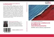 Cover von La definición cotidiana de la política de microfinanciamiento