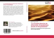 Cover von 'La Ciudad Abierta de Amereida.Arquitectura desde la Hospitalidad'