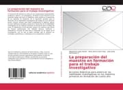 Cover von La preparación del maestro en formación para el trabajo investigativo