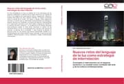 Cover von Nuevos retos del lenguaje de la luz como estrategia de interrelación