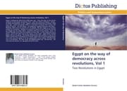 Cover von Egypt on the way of democracy across revolutions, Vol 1