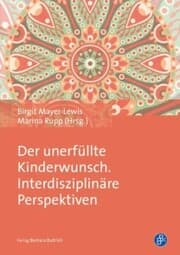 Cover von Der unerfüllte Kinderwunsch. Interdisziplinäre Perspektiven