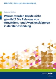 Cover von Warum werden Berufe nicht gewählt? Die Relevanz von Attraktions- und Aversionsfaktoren in der Berufsfindung