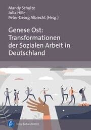 Cover von Genese Ost: Transformationen der Sozialen Arbeit in Deutschland