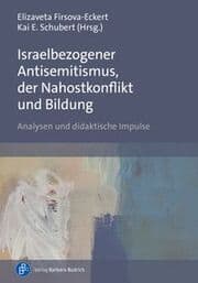 Cover von Israelbezogener Antisemitismus, der Nahostkonflikt und Bildung