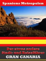 Cover von Gran Canaria - Der etwas andere Stadt- und Reiseführer - Mit Reise - Wörterbuch Deutsch-Spanisch