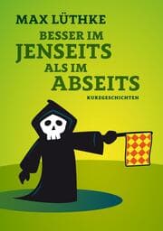 Cover von Besser im Jenseits als im Abseits