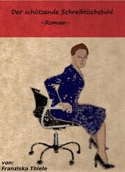 Cover von Der schützende Schreibtischstuhl