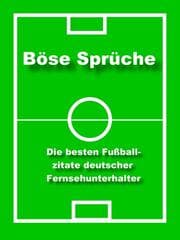 Cover von Böse Sprüche - die besten Fußball Zitate