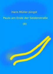 Cover von Paulo am Ende der Seidenstraße (8)