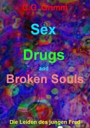 Cover von Sex and Drugs and Broken Souls