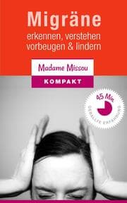 Cover von Migräne - Erkennen, verstehen, vorbeugen & lindern.