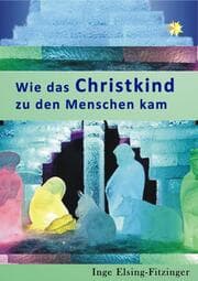 Cover von Wie das Christkind zu den Menschen kam