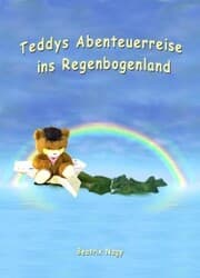 Cover von Teddys Abenteuerreise ins Regenbogenland