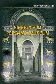 Cover von Einbruch im Pergamonmuseum