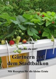 Cover von Machst du mit? - Gärtnern auf dem Stadtbalkon - Mit Rezepten für die kleine Ernte