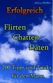 Cover von Erfolgreich Flirten Chatten Daten